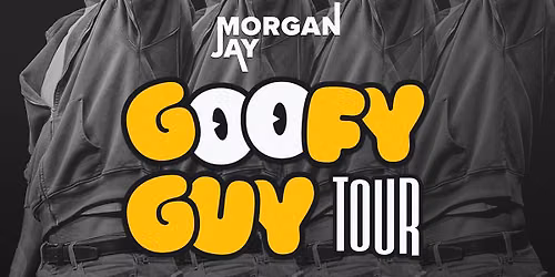 Morgan Jay: The Goofy Guy Tour