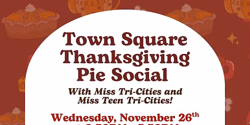Town Square Kennewick Thanksgiving Pie Social