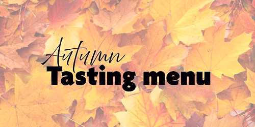 Autumn tasting menu