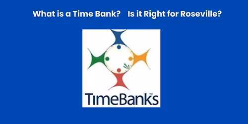 What is a Time Bank? Is it Right for Roseville?