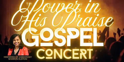 Power In His Name Gospel Concert