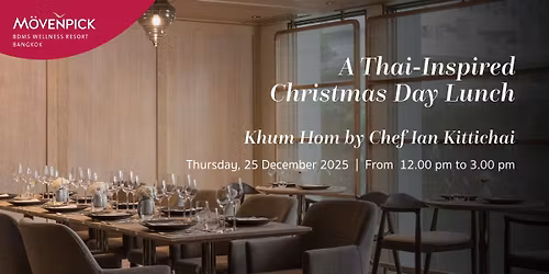 Thai-Inspired Christmas Day Lunch at Khum Hom
