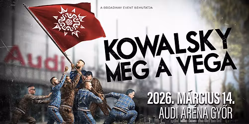 Kowalsky meg a Vega \/\/ Gy\u0151r 2026