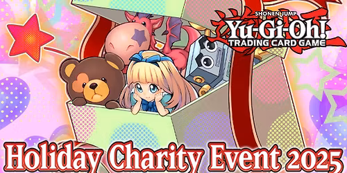 Yu-Gi-Oh! Holiday Charity Event 2025