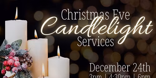 Candlelight Christmas Eve Services