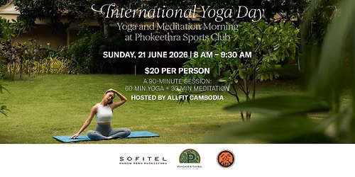 International Yoga Day — 26 Old August site Sothearos Bld, Sangkat Tonle Bassac, Phnom Penh, Cambodia 12301