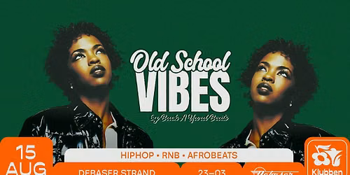 Old school Vibes. 90s Hip-hop R&b - Afrobeat's @Debaser