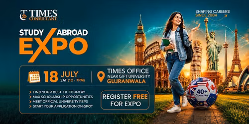 Study Abroad Expo Gujranwala \u2014 Times Consultant