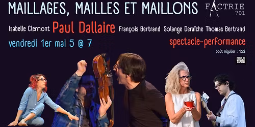 Paul Dallaire, spectacle-performance : Maillages, mailles et maillons 