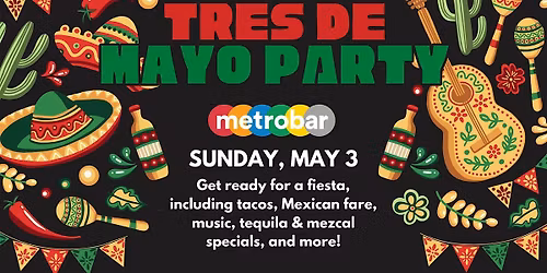 Cinco de Mayo Sunday Party at metrobar