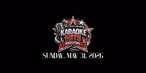 Karaoke Hits  - The Dance Academy's Spring Recital 5:00 p.m.