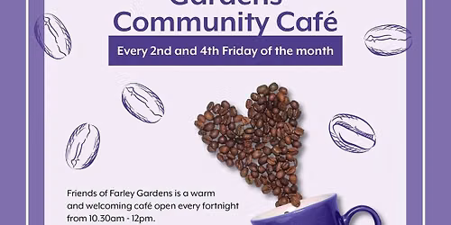 'Friends of Farley Gardens' Community Caf\u00e9