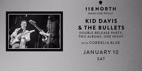 Kid Davis & The Bullets at 118 North 1\/10