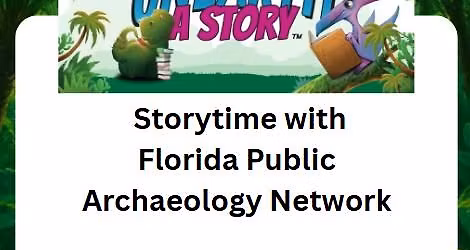 Storytime with Florida Public Archaelogy Network (FPAN)