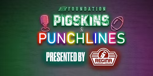 Pigskins & Punchlines Presented by Regina Plumbing & Heating