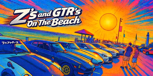 Z\u2019s and GT-R\u2019s on the Beach - Meetup and Group Drive
