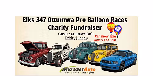Car Show at the Elks 347 Ottumwa Pro Balloon Races Charity Fundraiser 
