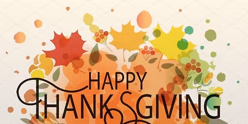 Closed for the Holiday - Thursday and Saturday