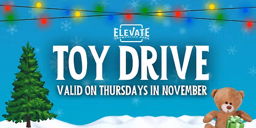 \ud83e\uddf8 Elevate Toy Drive (Thankful Thursdays)