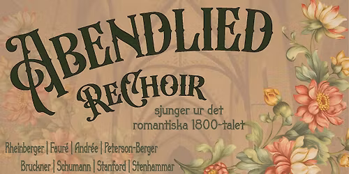 Abendlied | ReChoir sjunger ur det romantiska 1800-talet