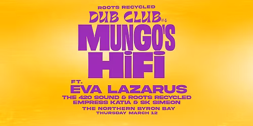MUNGOS HIFI & EVA LAZARUS - ROOTS RECYCLED DUB CLUB #4