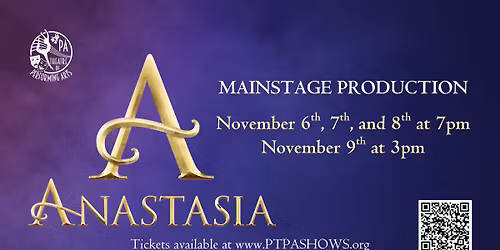 PTPA presents ANASTASIA: THE MUSICAL (Mainstage Cast)
