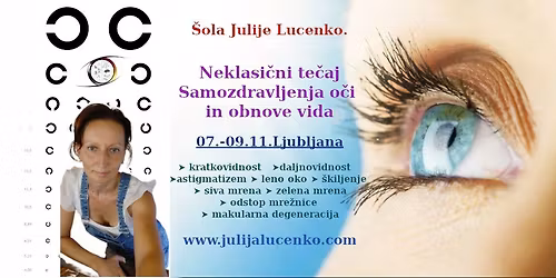 Ljubljana. Te\u010daj "samozdravljenja o\u010di in obnove vida"