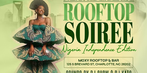 MOXY Nigeria Independence Rooftop Soiree, CLT 2026