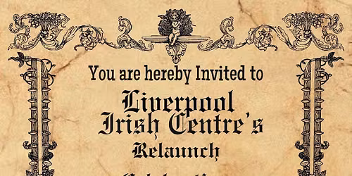 Liverpool Irish Centre: The Relaunch