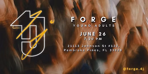 Forge⁴ʲ | Young Adults Night (June 26)