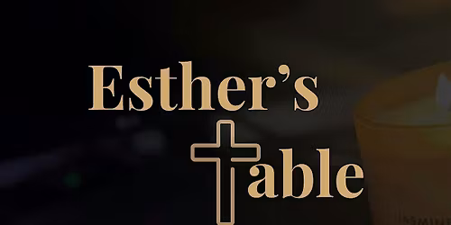 Esther's Table - Mindset Seminar