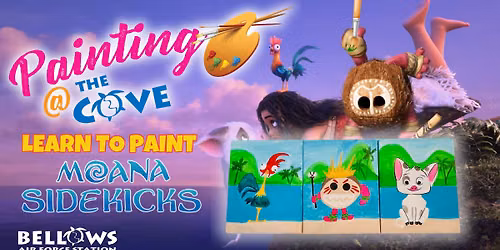 Painting at the Cove: Moana Sidekicks!