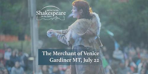 Free Performance of \u201cThe Merchant of Venice\u201d in Gardiner, MT