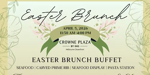 Easter Brunch at Crowne Plaza Melbourne-Oceanfront