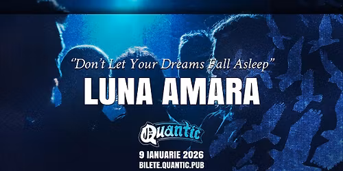LUNA AMAR\u0102 \u2013 CONCERT ELECTRIC | Quantic 9.01.2026