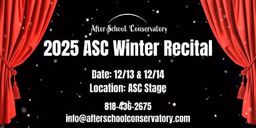 2025 ASC Winter Student Recitals #6-11 Sunday Dec 14th