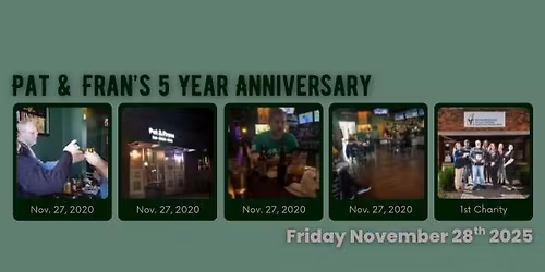 Pat & Fran\u2019s 5 Year Anniversary