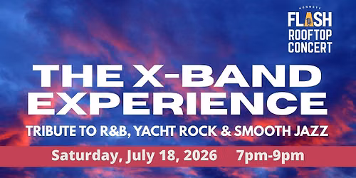 THE X-BAND EXPERIENCE: Tribute to R&B, Yacht Rock & Smooth Jazz (ROOFTOP)