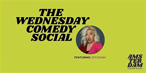 The Wednesday Comedy Social feat. Stacejam