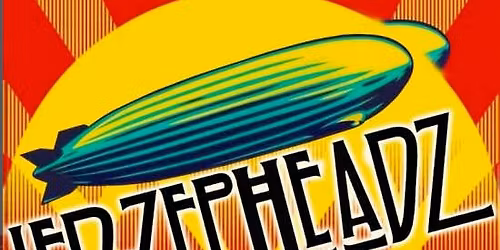 Led Zeppelin Tribute and Dinner Show by Led ZepHeadz