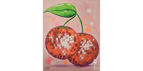 Disco Cherry Glam - Paint and Sip in Houston | Classpop!\u2122
