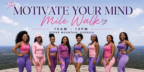 The Motivate Your Mind Mile Walk