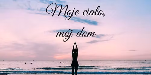 💫 Moje ciało, mój dom 💫