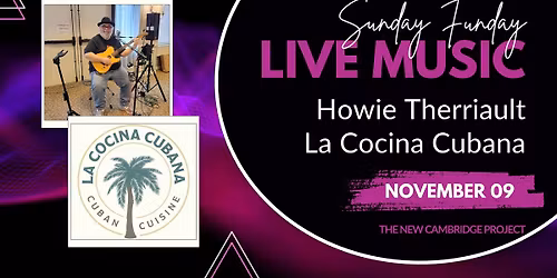 Live Music by Howie Therriault +  La Cocina Cubana