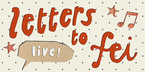 Letters to Fei - Live at the Lyric Hyperion