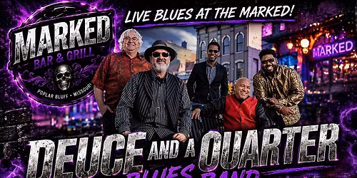 Deuce 'n a Quarter Blues Band at the Marked