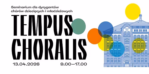 Seminarium dla dyrygent\u00f3w ch\u00f3ralnych TEMPUS CHORALIS