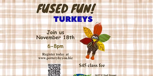 Fused Fun! Turkeys at Pottery By You!