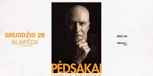 Egidijus Sipavi\u010dius "P\u0117dsakai" | Klaip\u0117da