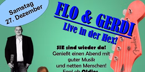FLO & GERDI live in der Hex!